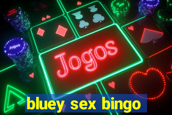 bluey sex bingo