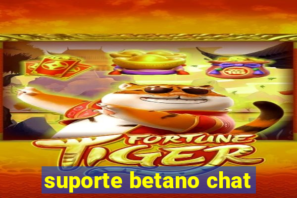 suporte betano chat