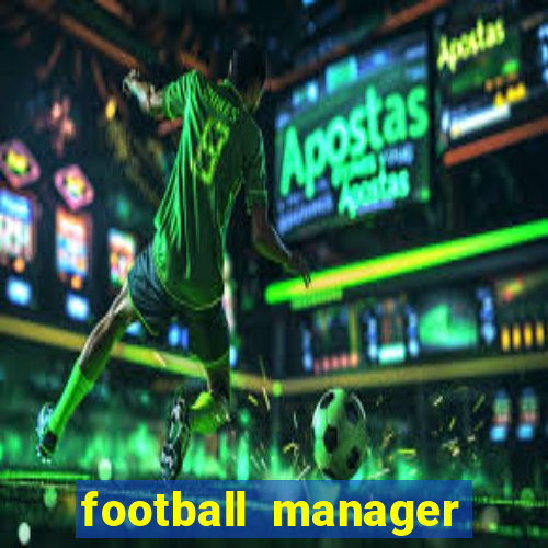 football manager 2024 crackeado