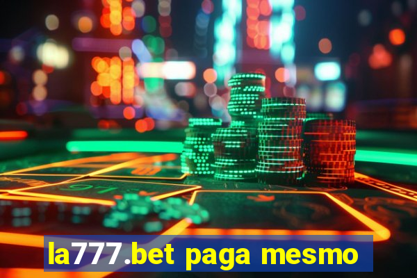 la777.bet paga mesmo