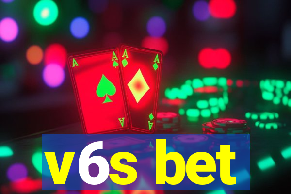 v6s bet