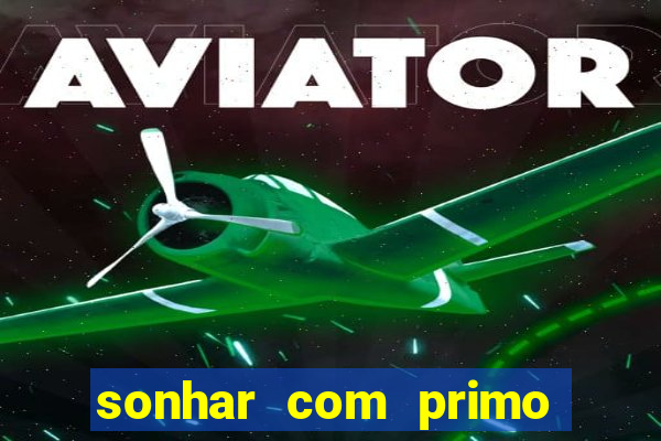 sonhar com primo livro dos sonhos