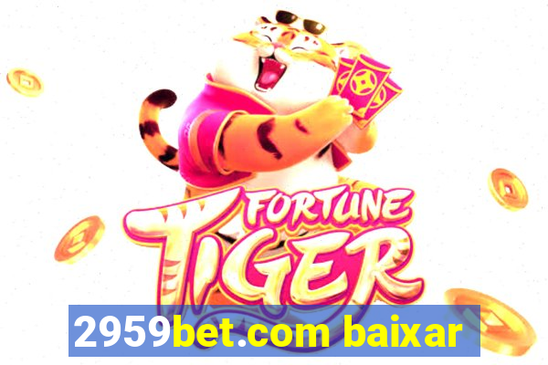 2959bet.com baixar