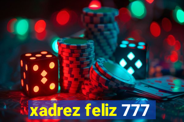 xadrez feliz 777