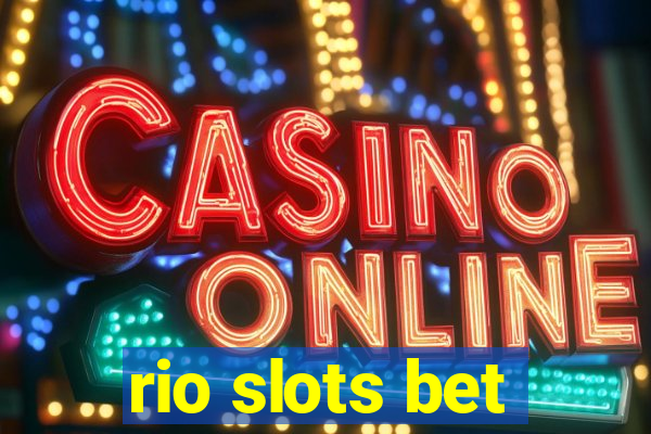 rio slots bet