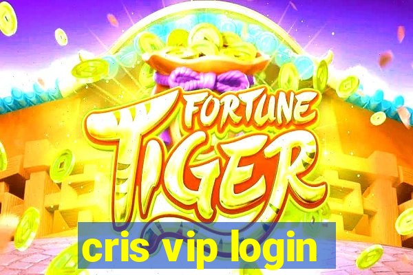 cris vip login