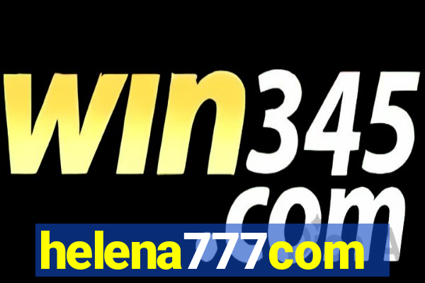 helena777com