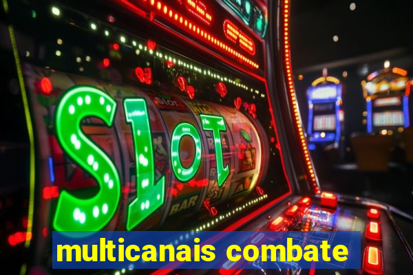 multicanais combate