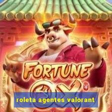 roleta agentes valorant