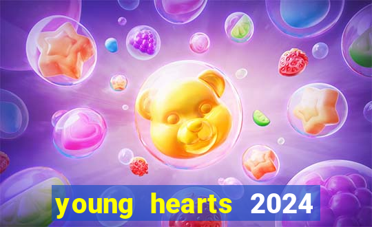 young hearts 2024 assistir online grátis