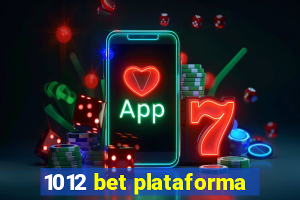 1012 bet plataforma