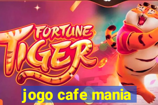 jogo cafe mania