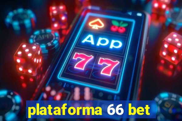 plataforma 66 bet