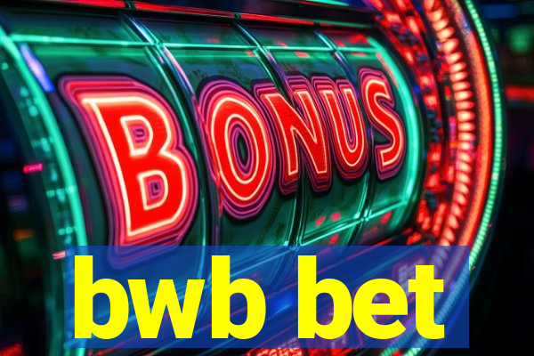 bwb bet