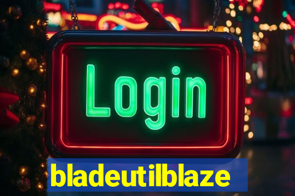 bladeutilblaze