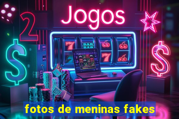 fotos de meninas fakes