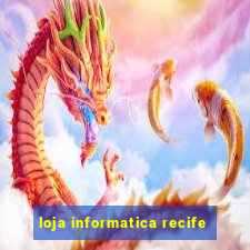 loja informatica recife