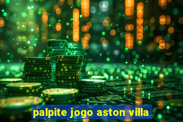 palpite jogo aston villa