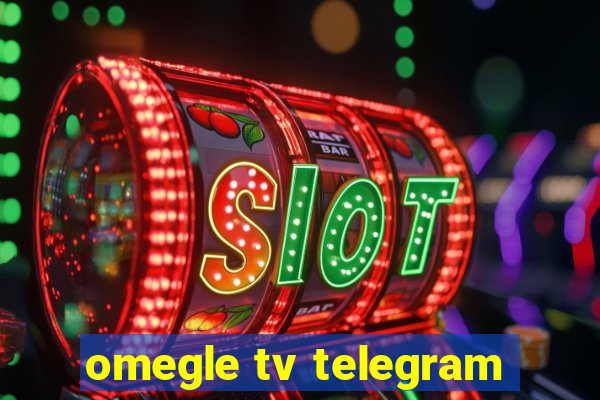 omegle tv telegram