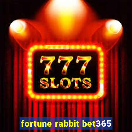 fortune rabbit bet365