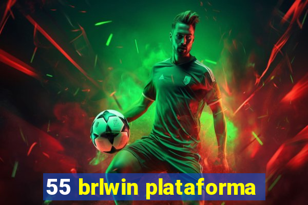 55 brlwin plataforma