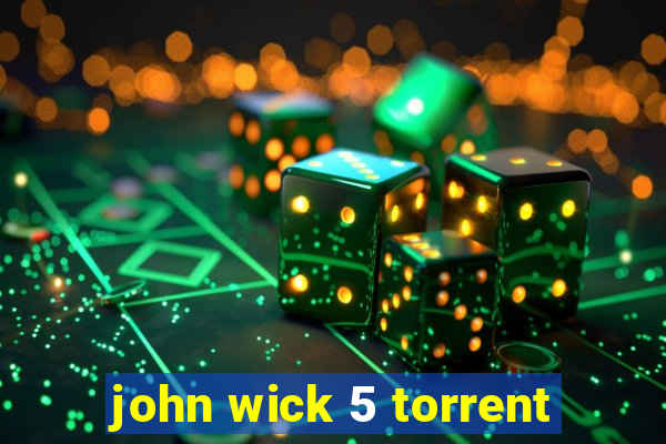 john wick 5 torrent