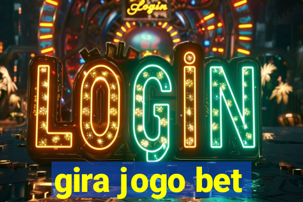 gira jogo bet