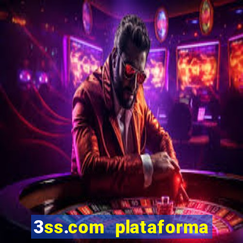 3ss.com plataforma de jogos