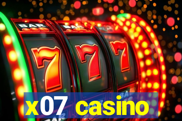 x07 casino