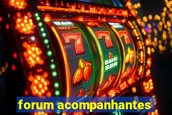 forum acompanhantes