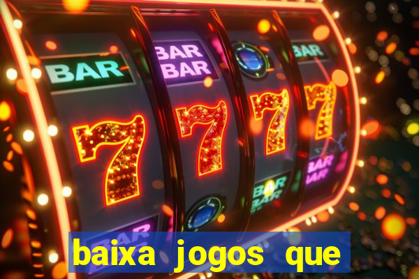 baixa jogos que ganha dinheiro de verdade