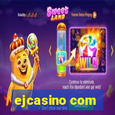 ejcasino com