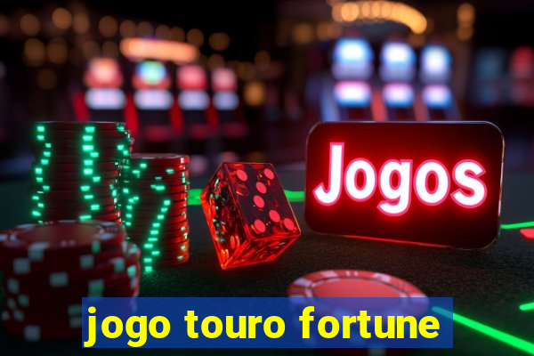 jogo touro fortune