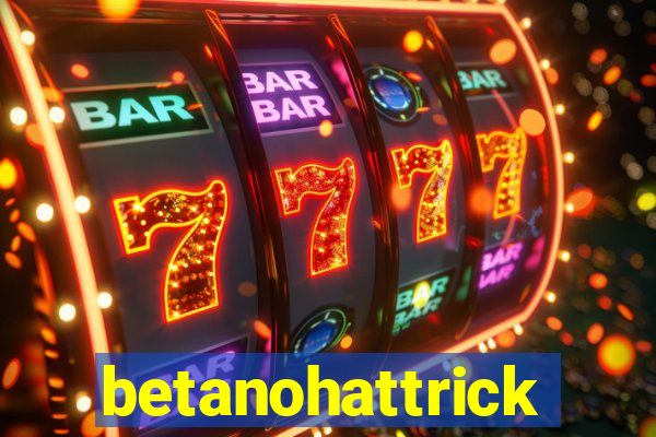 betanohattrick