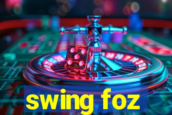 swing foz