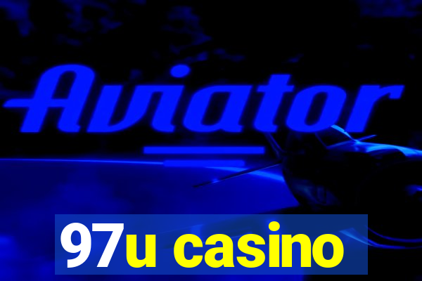 97u casino