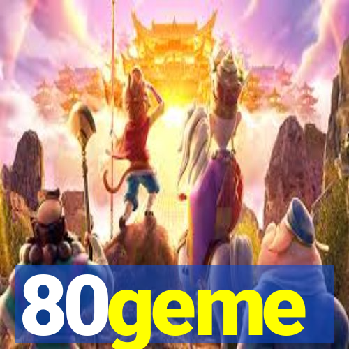 80geme