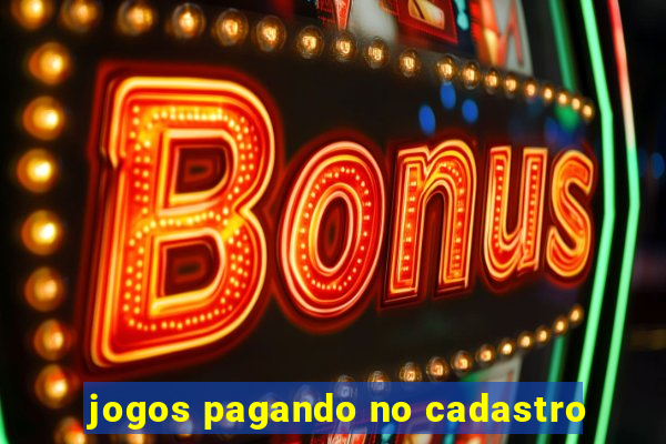 jogos pagando no cadastro