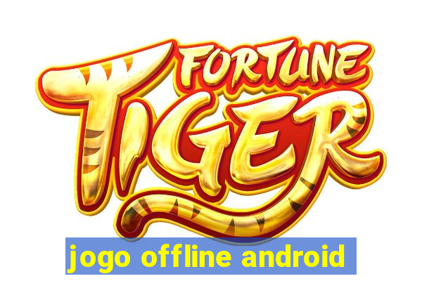 jogo offline android