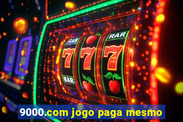 9000.com jogo paga mesmo