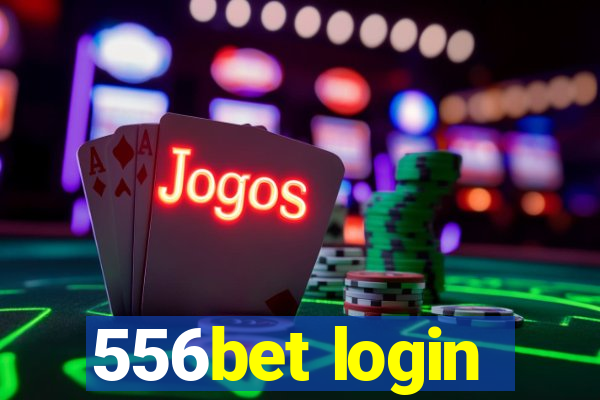 556bet login