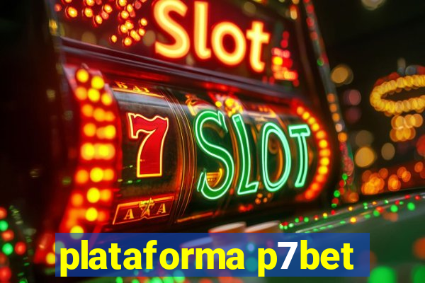 plataforma p7bet