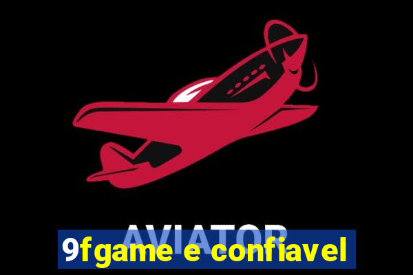 9fgame e confiavel