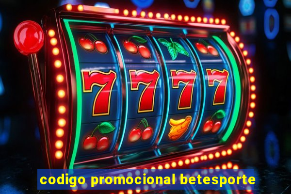 codigo promocional betesporte