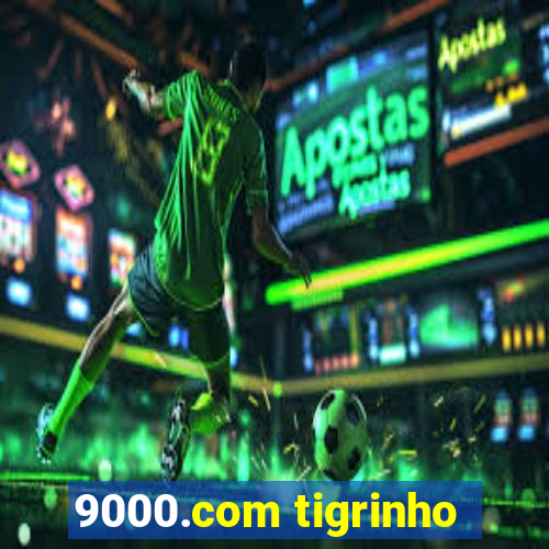 9000.com tigrinho