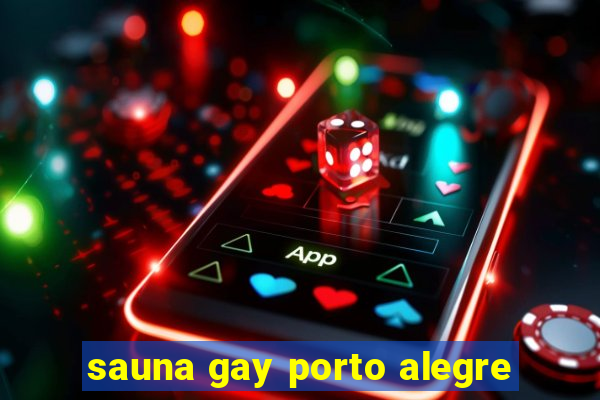 sauna gay porto alegre