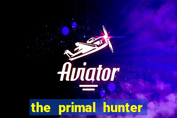 the primal hunter pt br