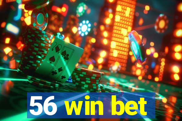 56 win bet