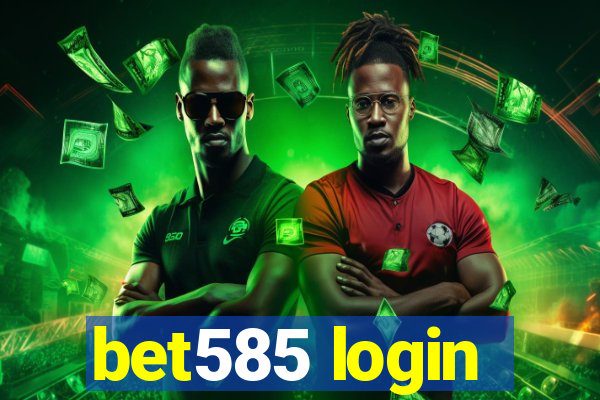 bet585 login