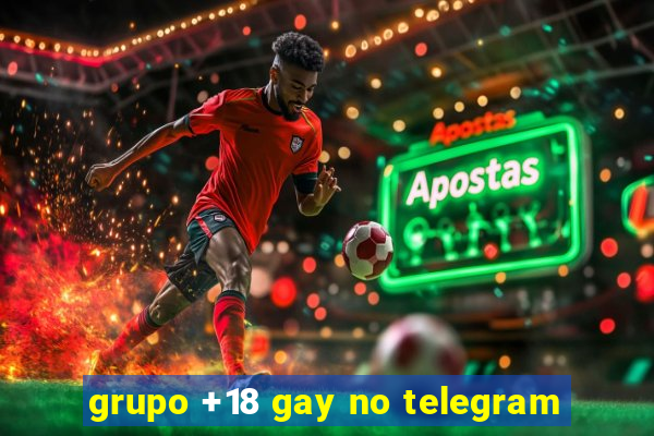 grupo +18 gay no telegram